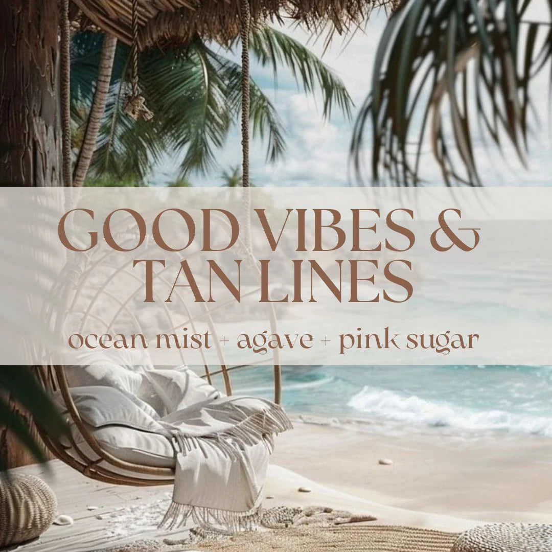 Good Vibes + Tan Lines: 8 oz Candle